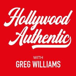 cover art for Hollywood Authentic with Greg Williams