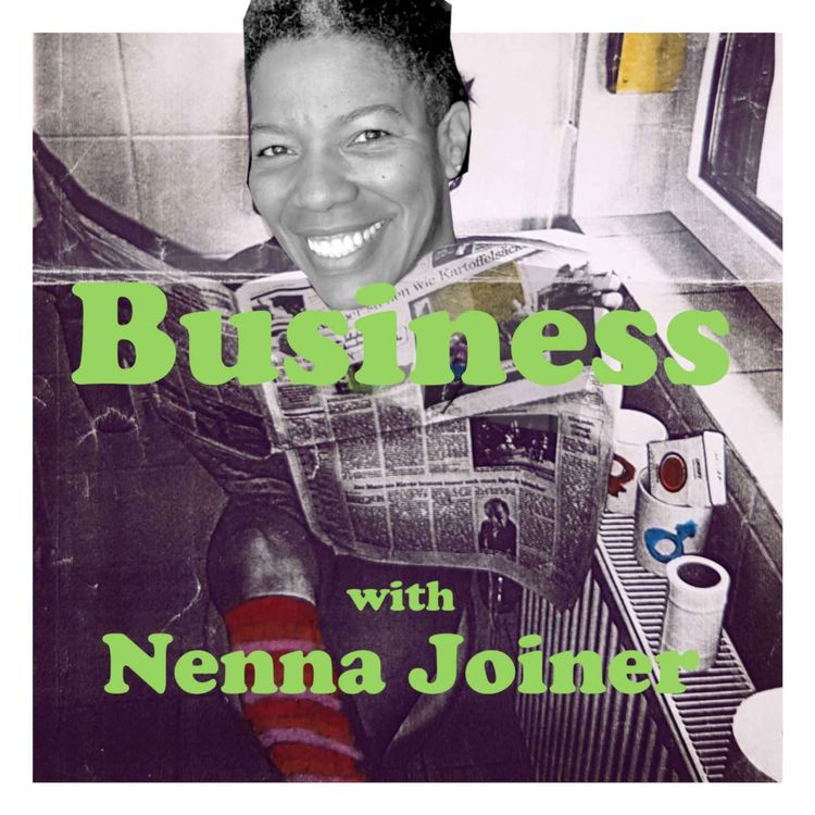 cover art for 39 Business - with Nenna Joiner