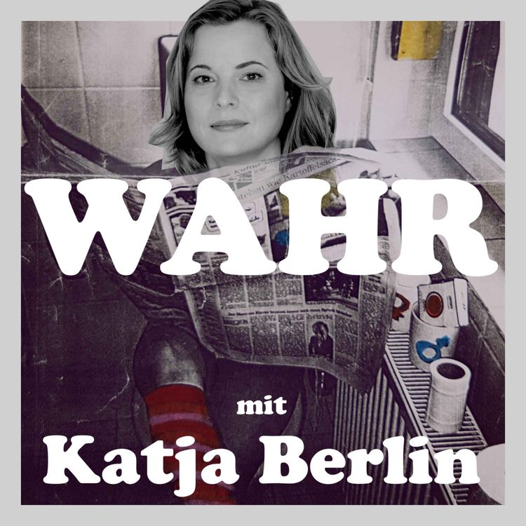cover art for 47 Wahr - mit Katja Berlin