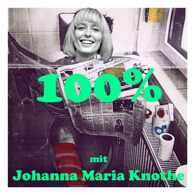 cover art for 48 100 Prozent - mit Johanna Maria Knothe