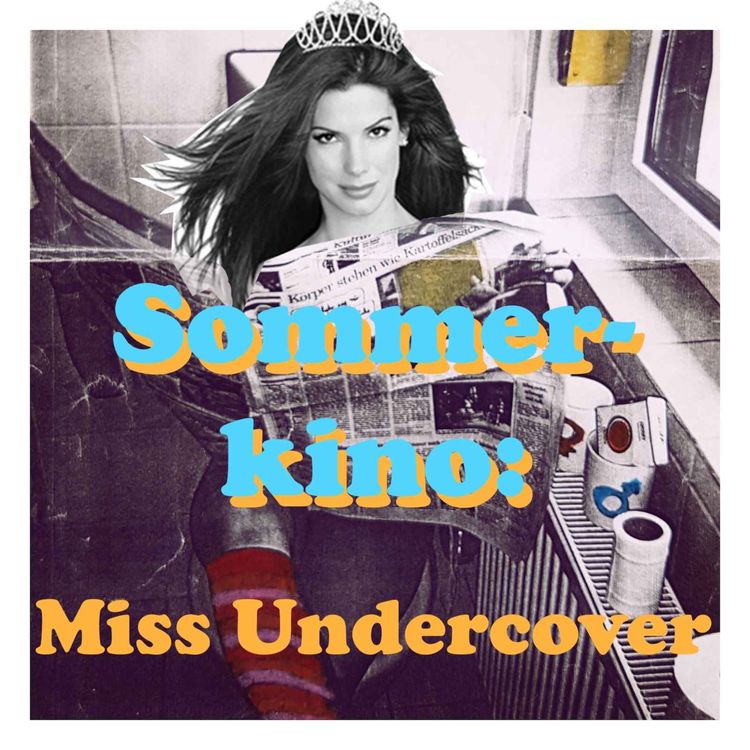cover art for 57 Schamlos Sommerkino: Miss Undercover - mit GeorgFK!