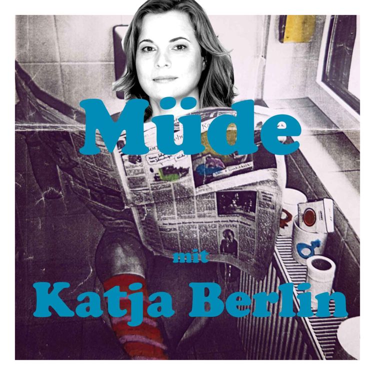 cover art for 68 Müde - mit Katja Berlin