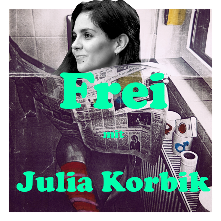 cover art for 25 Frei - mit Julia Korbik