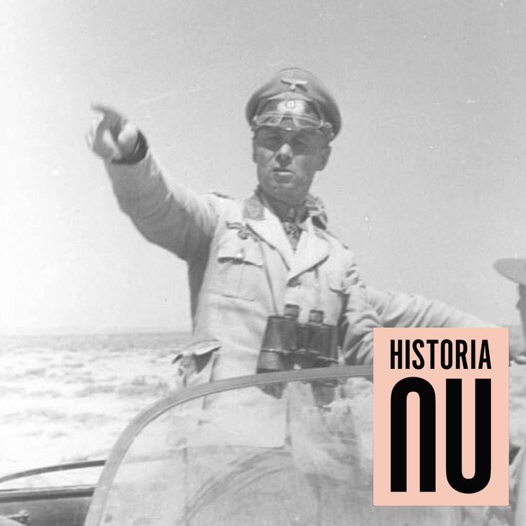 cover art for Erwin Rommel – Hitlers favoritgeneral som beundrades av sina fiender (del 1)