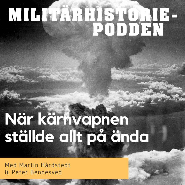 cover art for När kärnvapnen ställde all militär planering på ända (nymixad repris)