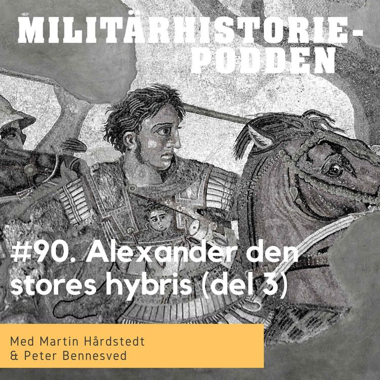 cover art for Alexander den stores hybris och död (del 3)