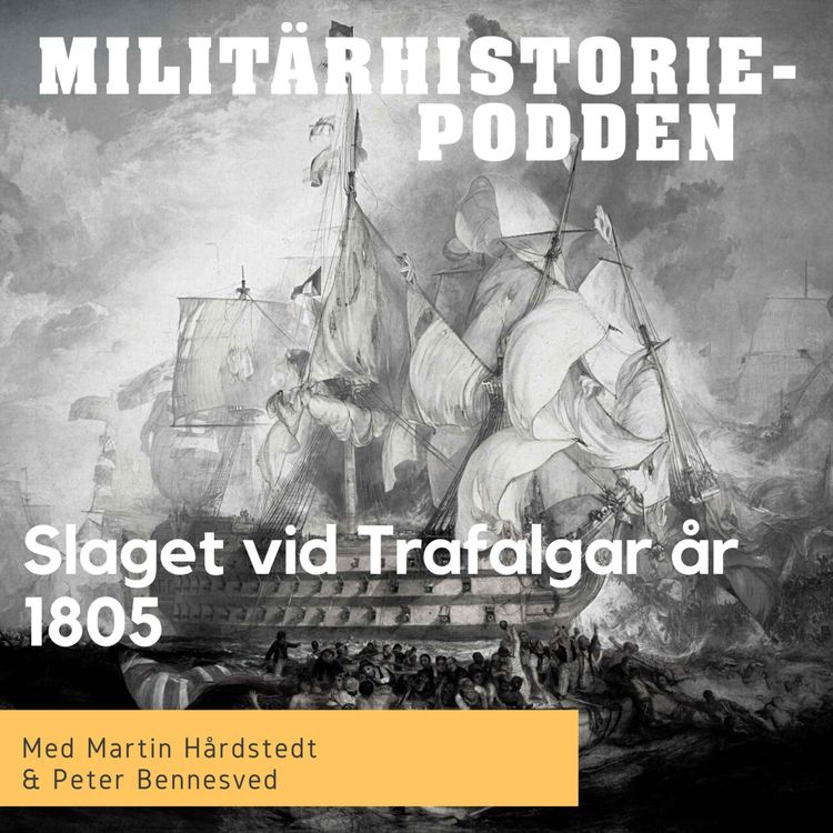 cover art for Slaget vid Kap Trafalgar år 1805 inledde britternas dominans på haven (nymixad repris)