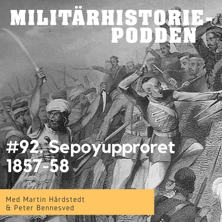 cover art for Sepoyupproret – våldsammaste upproret i brittisk kolonialhistoria