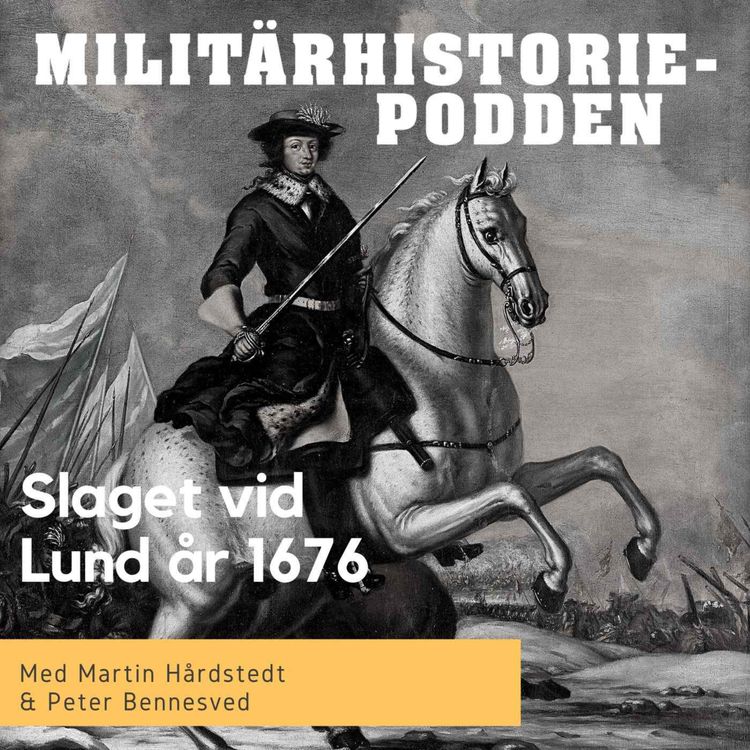 cover art for Slaget vid Lund 1676 – Nordens blodigaste dag avgjorde Skånes öde