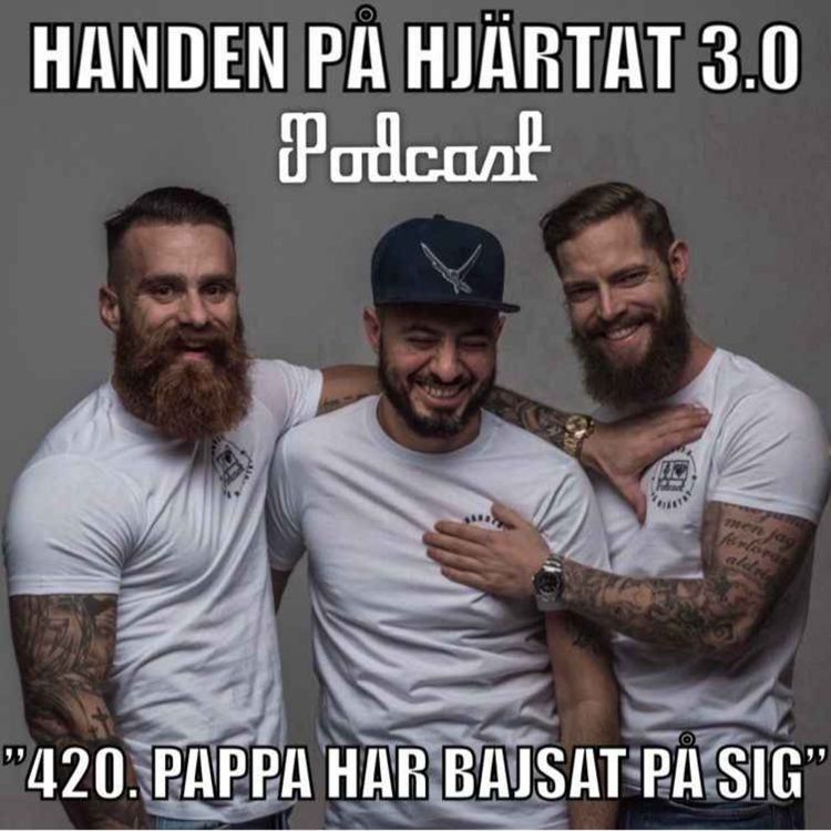 cover art for ”420. PAPPA HAR BAJSAT PÅ SIG”