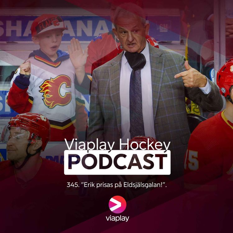 cover art for 345. Viaplay Hockey Podcast – ”Erik prisas på Eldsjälsgalan!”.