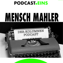 cover art for Mensch Mahler | Die Podcast Kolumne