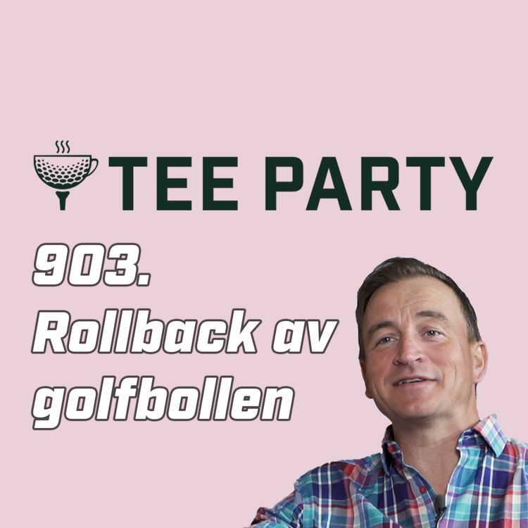 cover art for 903. Rollback av golfbollen