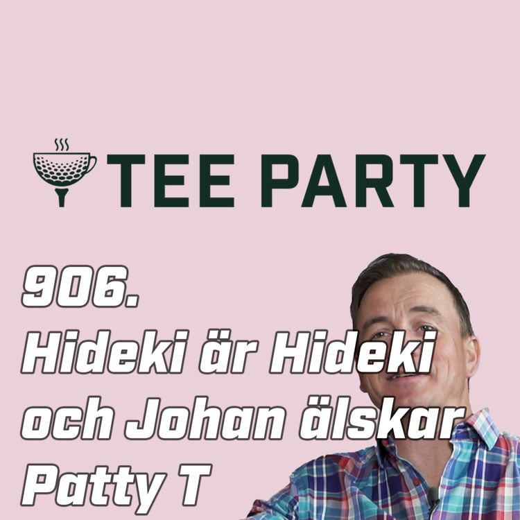 cover art for 906. Hideki är Hideki och därför älskar Johan Patty T