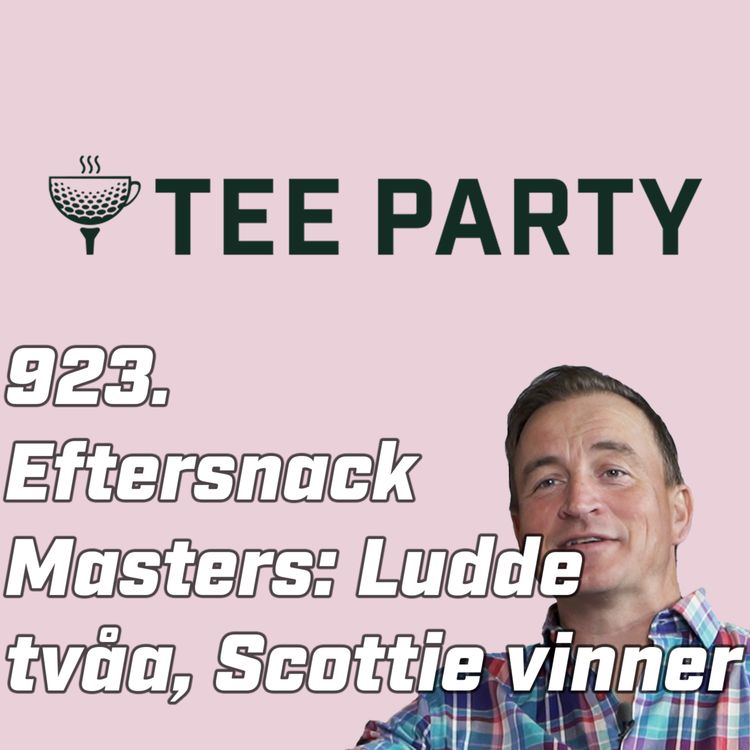 cover art for 923. Eftersnack Masters: Ludde tvåa, världsettan Scottie vinner