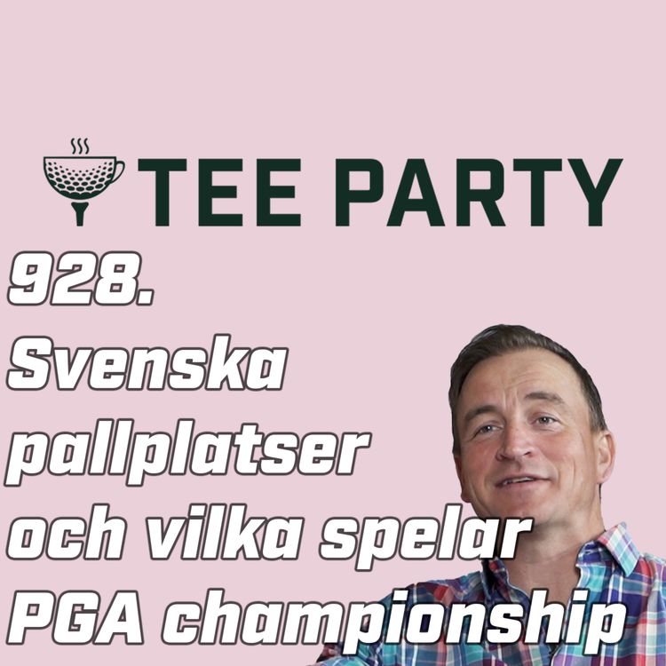 cover art for 928. Svenska pallplatser i helgen, vår i golfsverige och vilka får spela PGA