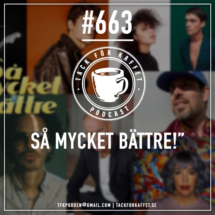 cover art for TFK.663 - Så mycket bättre!