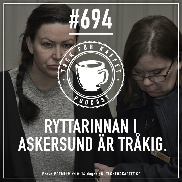 cover art for 694. Ryttarinnan i Askersund är tråkig.