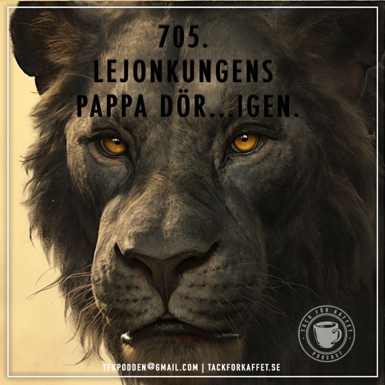 cover art for 705. Lejonkungens pappa dör.. igen.