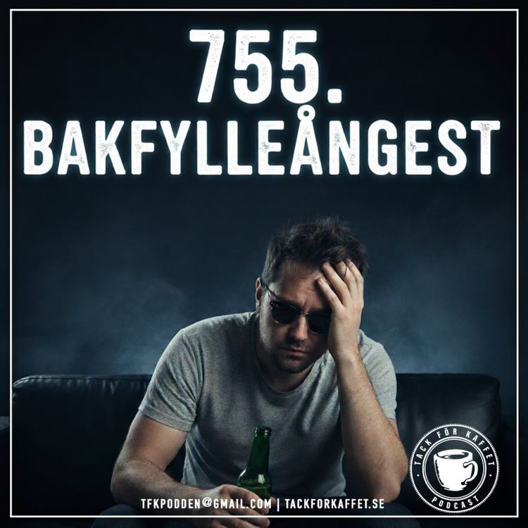 cover art for 755. Bakfylleångest.