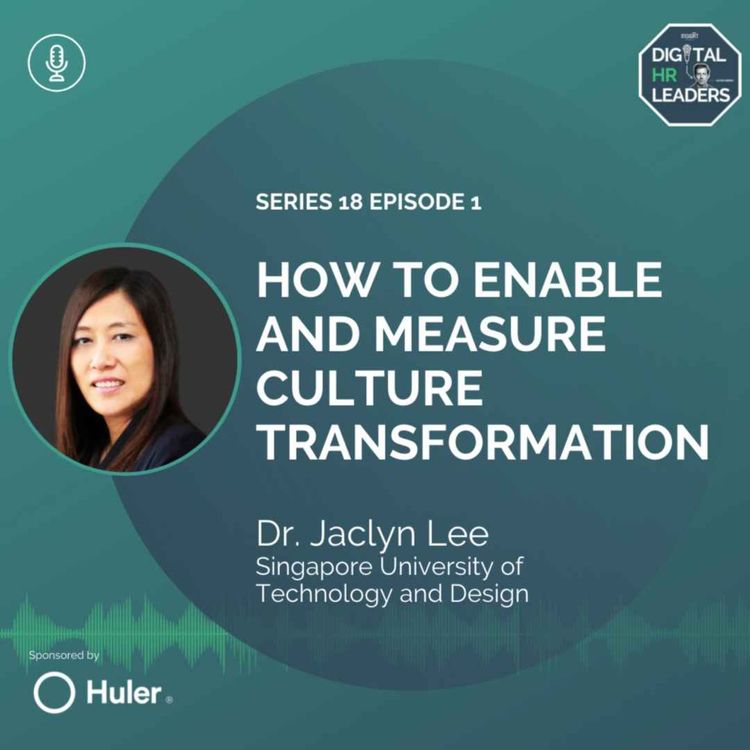 cover art for How to Enable and Measure Culture Transformation (Interview with Dr. Jaclyn Lee)