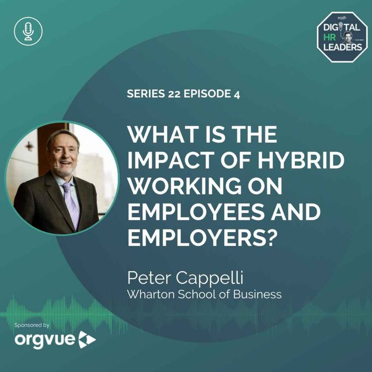 cover art for What is the Impact of Hybrid Working on Employees and Employers? (Interview with Peter Cappelli)