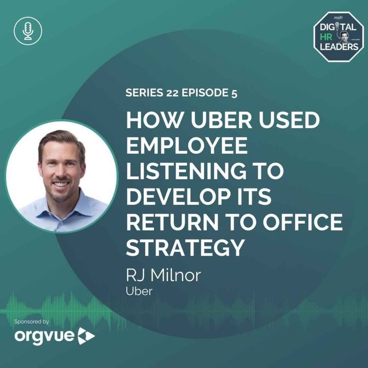cover art for How Uber Used Employee Listening to Develop its Return to Office Strategy (Interview with RJ Milnor)