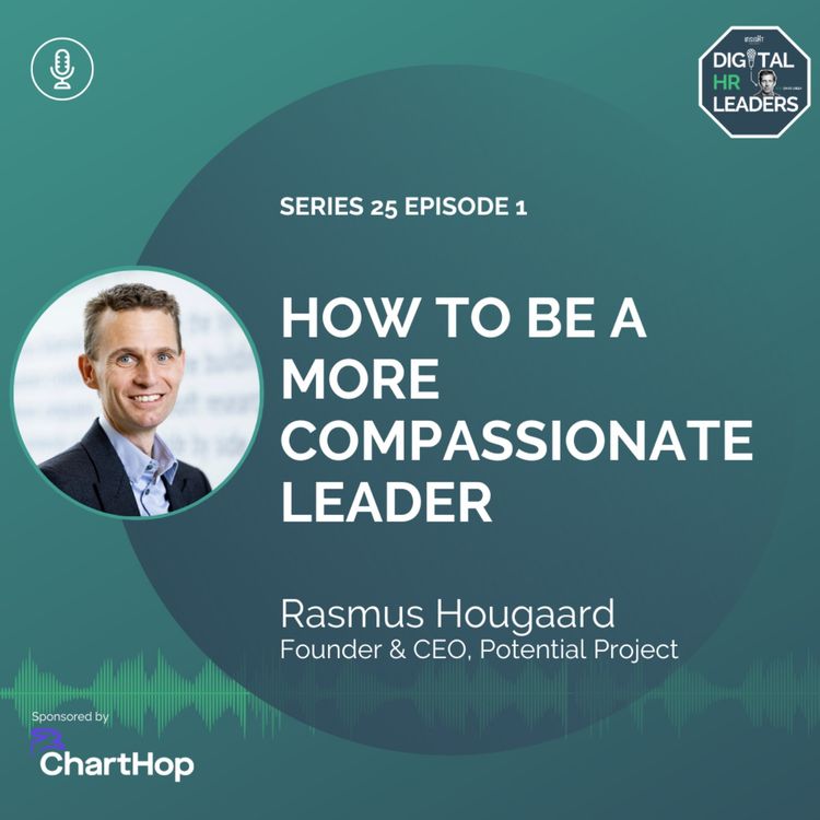 cover art for How To Be A More Compassionate Leader (Interview With Rasmus Hougaard)