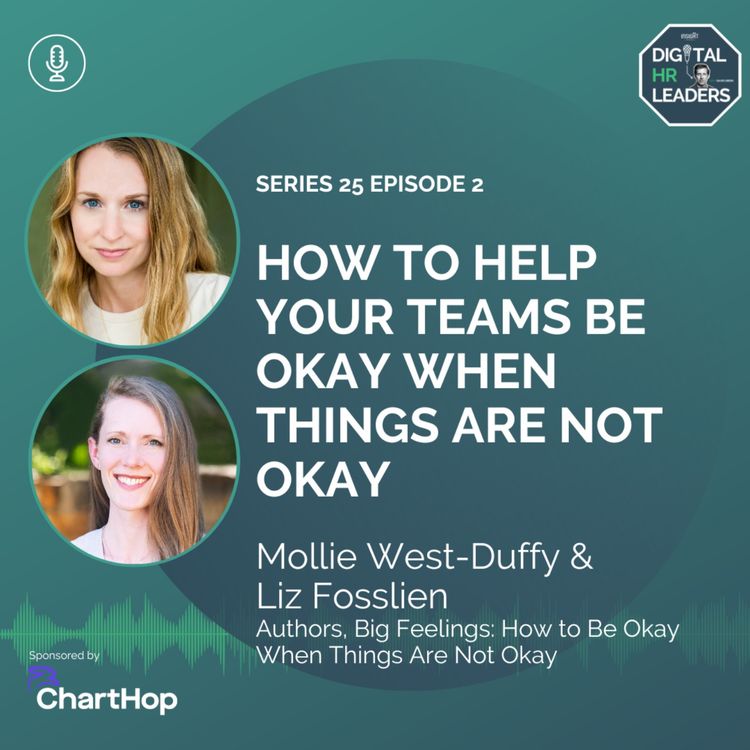 cover art for How to Help Your Teams Be Okay When Things Are Not Okay (an interview with Mollie West-Duffy & Liz Fosslien) 