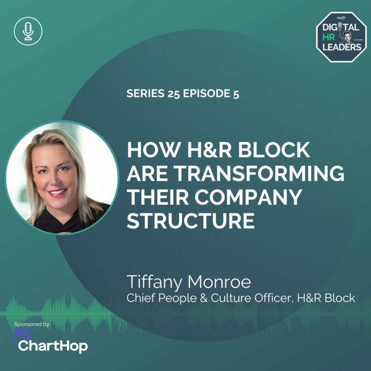cover art for How H&R Block are Transforming Their Company Structure (an interview with Tiffany Monroe)