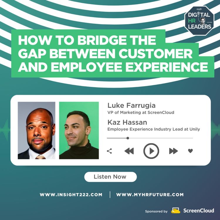 cover art for How to Bridge the Gap Between Customer and Employee Experience (an Interview with Luke Farrugia & Kaz Hassan)