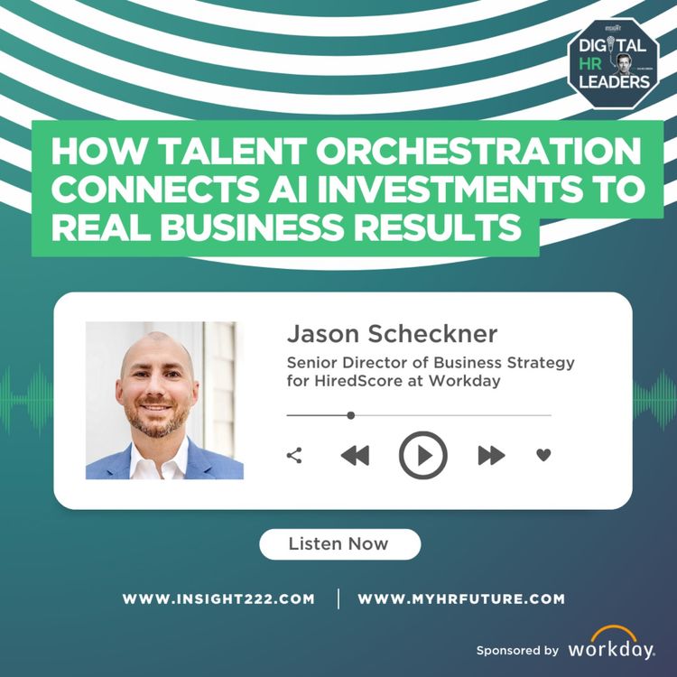 cover art for How Talent Orchestration Connects AI Investments to Real Business Results (an Interview with Jason Scheckner)