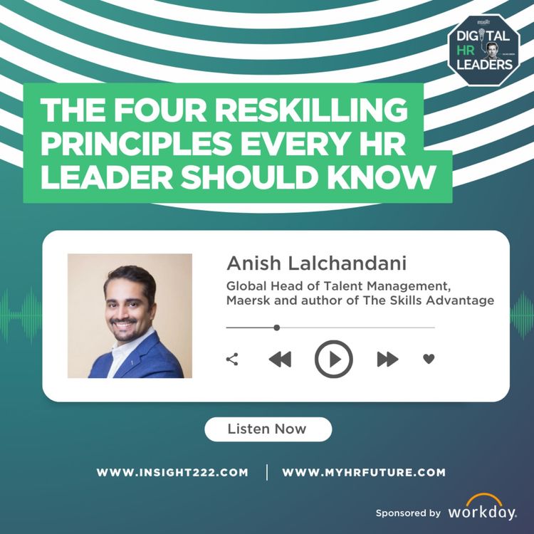 cover art for The Four Reskilling Principles Every HR Leader Should Know (an Interview with Anish Lalchandani)