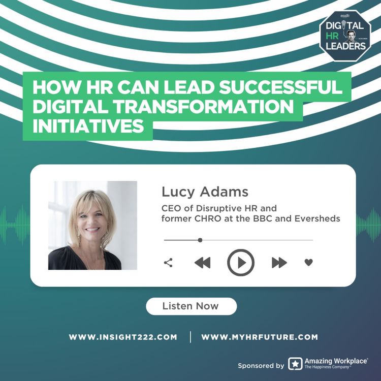 cover art for How HR Can Lead Successful Digital Transformation Initiatives (an Interview with Lucy Adams)