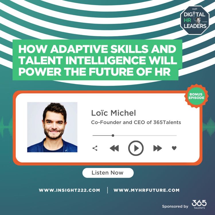 cover art for How Adaptive Skills and Talent Intelligence Will Power the Future of HR (an Interview with Loïc Michel)