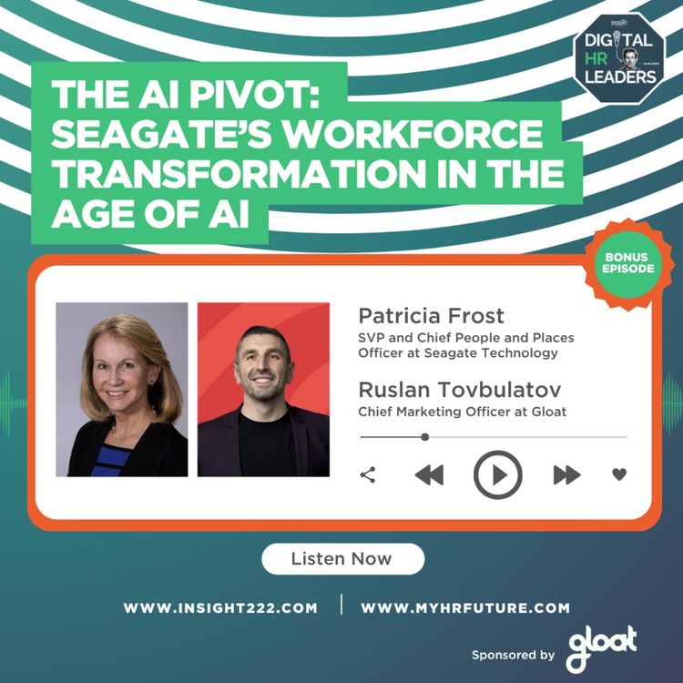 cover art for The AI Pivot: Seagate’s Workforce Transformation in the Age of AI (an Interview with Patricia Frost and Ruslan Tovbulatov)