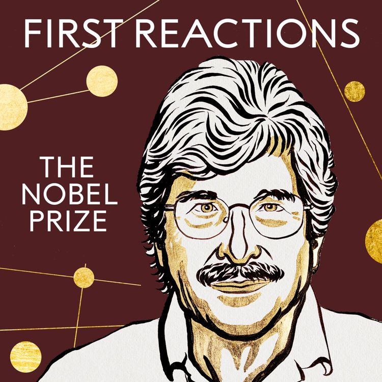 cover art for First Reactions | Gary Ruvkun, Nobel Prize in Physiology or Medicine 2024 | Telephone interview