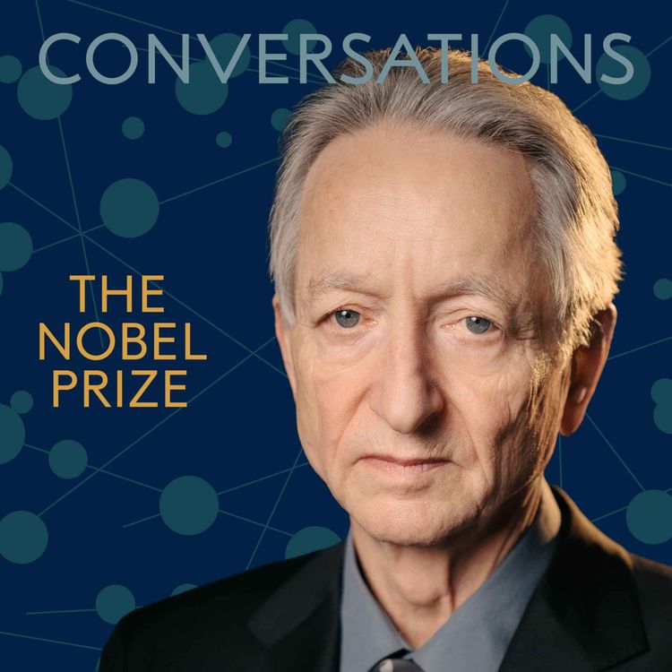 cover art for Geoffrey Hinton: Nobel Prize Conversations