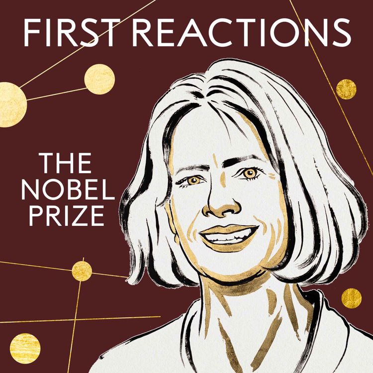 cover art for First reactions | Mary Brunkow, Nobel Prize in Physiology or Medicine 2025 | Telephone interview