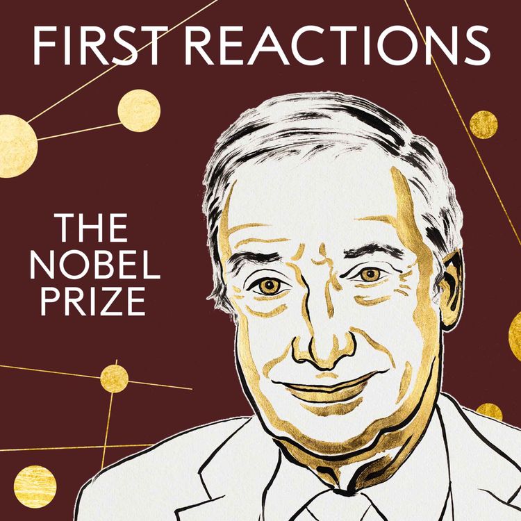 cover art for First reactions | Joel Mokyr, prize in economic sciences 2025 | Telephone interview
