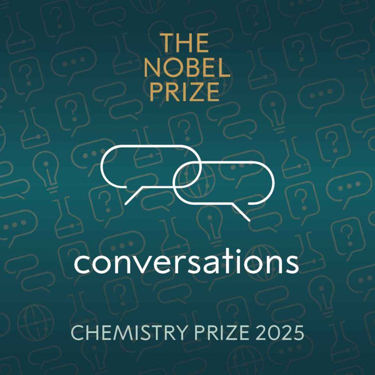 cover art for The Nobel Prize in Chemistry 2025, with Susumu Kitagawa, Richard Robson and Omar M. Yaghi