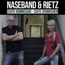 cover art for Naseband & Rietz. Echte Kommissare – Echte Verbrechen