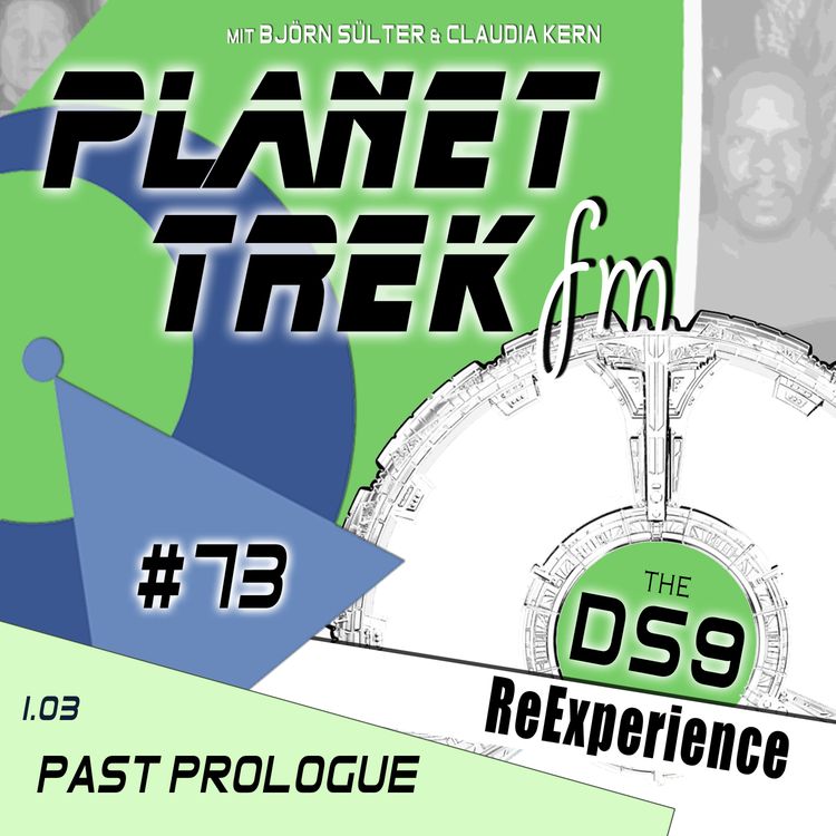 cover art for Planet Trek fm #073: DS9-ReExperience 1.03: Gebrauchter Tag & Sugar-Daddy