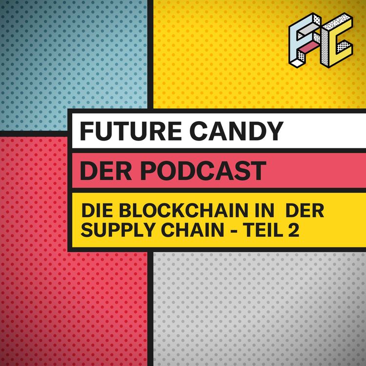 cover art for #77 Die Blockchain in der Supply Chain mit Eugen Buss - Teil 2