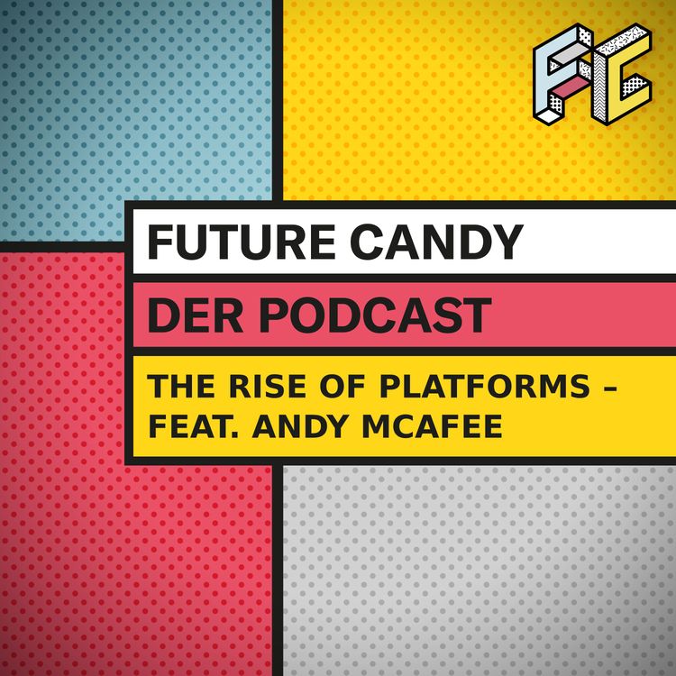 cover art for #63 The rise of platforms – feat. Andy McAfee