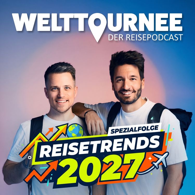 cover art for Die Reisetrends 2027 - Slow Travel, Spar-Hacks und Hype-Orte im nächsten Jahr