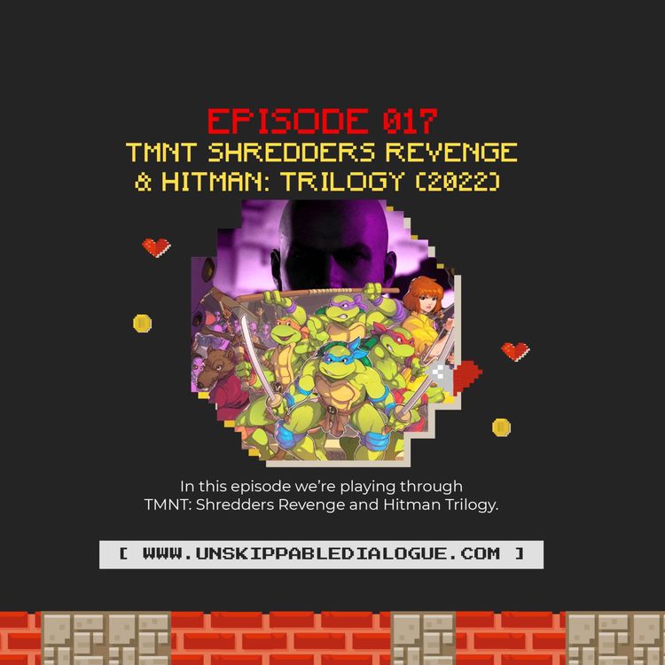 cover art for Episode 017 - TMNT: Shredders Revenge & Hitman Trilogy