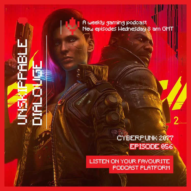 cover art for 056 - Cyberpunk 2077: The Most Cyber Disaster of All Time (Until It Wasn’t)