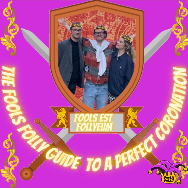 cover art for The Fools Folly Guide to a Perfect Coronation - The After Party