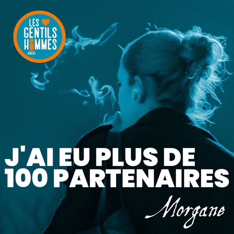 cover art for 🥇 J'ai eu plus de 100 partenaires - Morgane